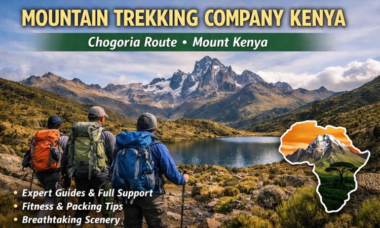 How to Prepare for the Mount Kenya Chogoria Route with a Professional Trekking Company
