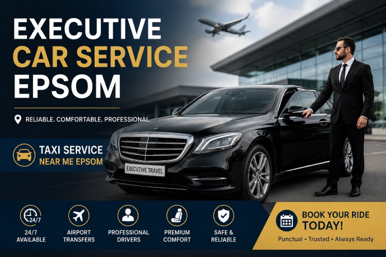 How to Find the Best Taxi Service Near Me in Epsom for Daily and Airport Travel